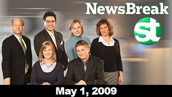 NewsBreak for Friday, May 1, 2009