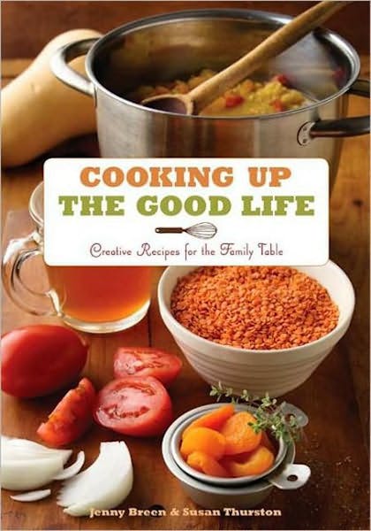 "Cooking up the Good Life" by Jenny Breen and Susan Thurston.