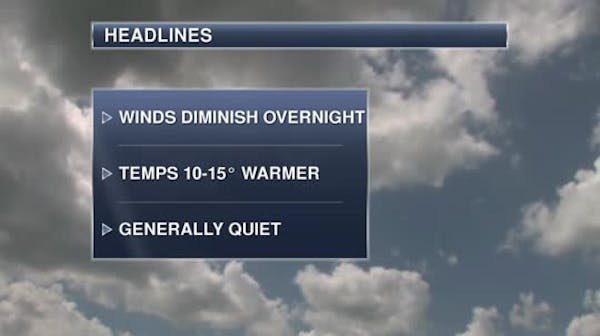 Evening forecast: Winds diminish, temperatures rise