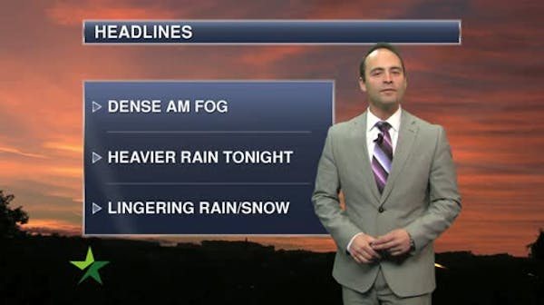 Morning forecast: Foggy, high in mid-40s