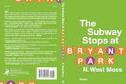 "The Subway Stops at Bryant Park," by N. West Moss