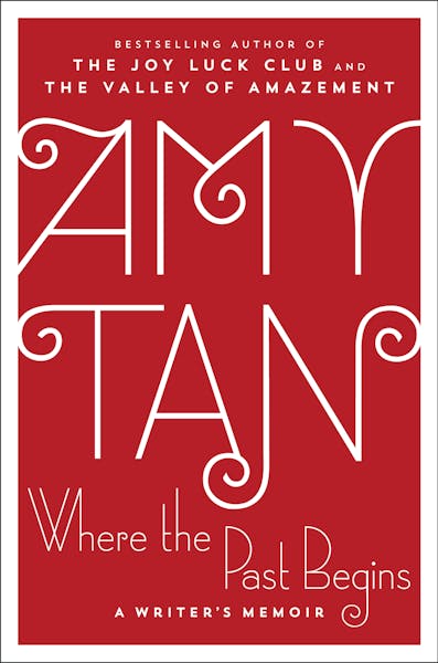 Where the Past Begins, by Amy Tan