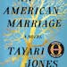 “An American Marriage,” by Tayari Jones. Oprah Winfrey has chosen the novel as her next book club pick. Winfrey’s production company, Harpo Film