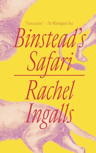 “Binstead’s Safari” by Rachel Ingalls