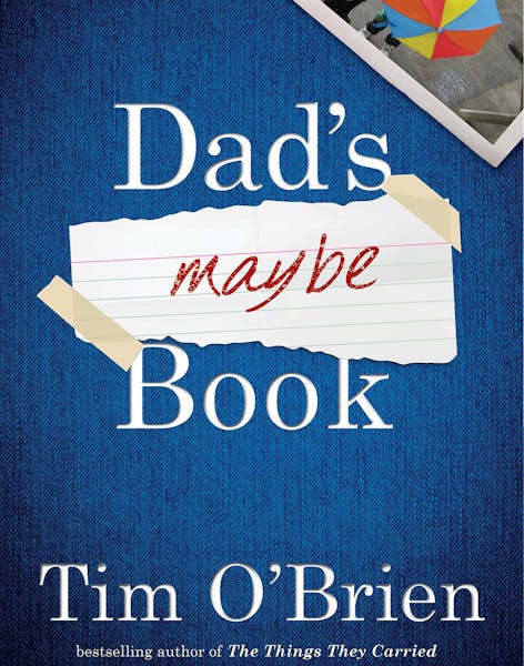 Excerpt from 'Dad's Maybe Book,' by Tim O'Brien