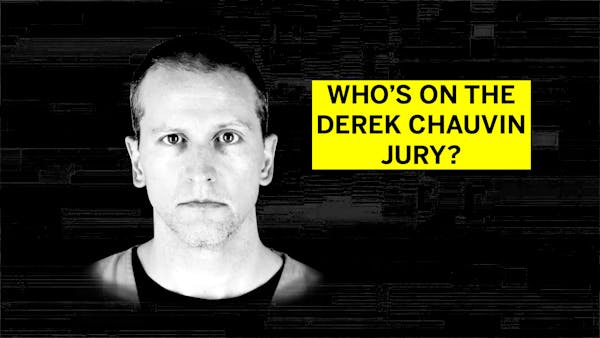 Who’s on the Derek Chauvin jury