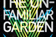 Don't miss: 'The Unfamiliar Garden' by Benjamin Percy
