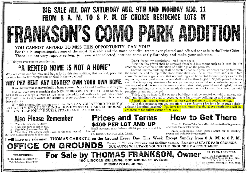 An advertisement that ran in local newspapers in 1913 shows how a developer of a Como Park subdivision publicly announced that the property deeds would include racial covenants preventing people of color from living or owning those properties.