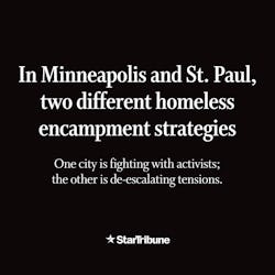 In%20Minneapolis%20and%20St.%20Paul%2C%20two%20homeless%20encampment%20strategies%20