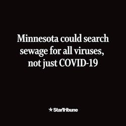 Minnesota%20could%20search%20sewage%20for%20all%20viruses%2C%20not%20just%20COVID-19%20