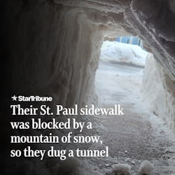 When%20their%20St.%20Paul%20sidewalk%20was%20blocked%20by%20a%20mountain%20of%20snow%2C%20they%20dug%20a%20tunnel%20