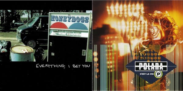 The Honeydogs’ “Everything, I Bet You” will arrive on vinyl, and Polara’s “C’est La Vie” is now streaming, a first in each case.