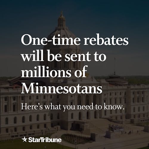 What%20you%20need%20to%20know%20about%20one-time%20rebates%20passed%20by%20Minnesota%20Legislature%20