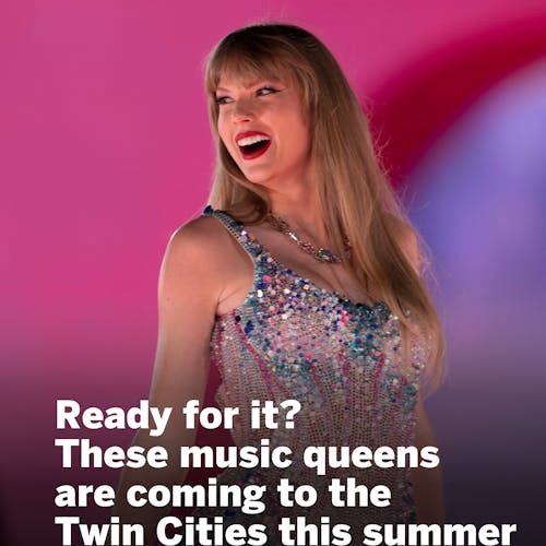 8%20must-see%20Twin%20Cities%20concerts%20by%20the%20Queens%20of%20Summer%20%E2%80%94%20from%20Taylor%20Swift%20to%20Beyonc%C3%A9%20